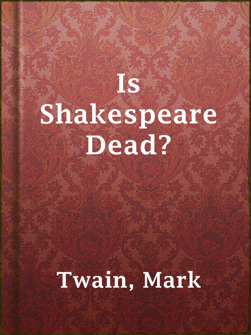 Title details for Is Shakespeare Dead? by Mark Twain - Available